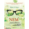 Blake D. Bauer : Nem szenvedésre születtél!