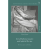 Bloomsbury Academic Constitutional Courts and Judicial Review | Charles Barzun,Maartje De Visser,Matthias Klatt