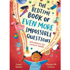 Bloomsbury Publishing Bedtime Book of EVEN MORE Impossible Questions – Isabel Thomas idegen nyelvű könyv