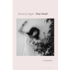 Bloomsbury Publishing Bread of Angels – Patti Smith (Puha kötésű)