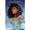 Bloomsbury Publishing Cinderella Is Dead | Kalynn Bayron