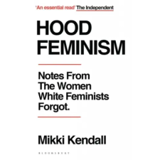 Bloomsbury Publishing Hood Feminism | Mikki Kendall egyéb könyv