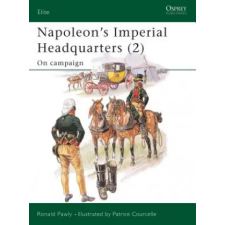 Bloomsbury Publishing Napoleon's Imperial Headquarters | Ronald Pawly egyéb könyv
