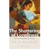 Bloomsbury Publishing Shattering of Loneliness | Erik Varden