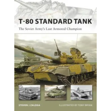 Bloomsbury Publishing T-80 Standard Tank | Steven Zaloga egyéb könyv