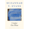 Bloomsbury Publishing Under the Blue – Suzannah V. Evans (Puha kötésű)