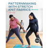 Bloomsbury Publishing USA Patternmaking with Stretch Knit Fabrics