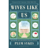 Bloomsbury Publishing Wives Like Us