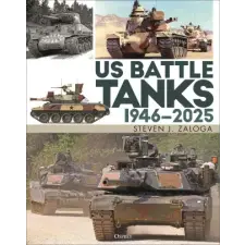 Bloomsbury USA Us Battle Tanks 1946-2025 | ZALOGA STEVEN J idegen nyelvű könyv