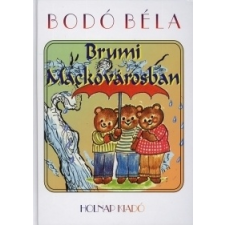 Bodó Béla Brumi Mackóvárosban gyermek- és ifjúsági könyv