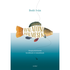 Bodó Iván - Balatoni halmesék (2. kiadás) egyéb könyv