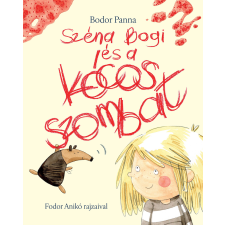 Bodor Panna - Széna Bogi és a kócos szombat gyermek- és ifjúsági könyv