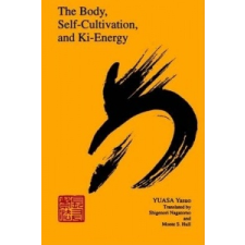  Body, Self-Cultivation and Ki-Energy – Yasuo Yuasa idegen nyelvű könyv