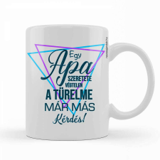 Bögre Egy apa szeretete végtelen...... bögrék, csészék