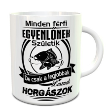  Bögre horgásznak - Minden férfi egyenlőnek születik bögrék, csészék