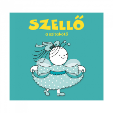 Bogyó és Babóca Szellő, a szitakötő - Bartos Erika gyermek- és ifjúsági könyv