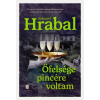 Bohumil Hrabal - Őfelsége pincére voltam