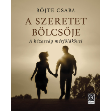 Böjte Csaba - A szeretet bölcsője egyéb könyv