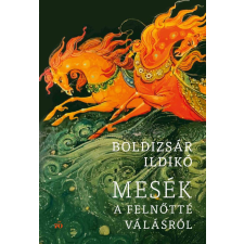 Boldizsár Ildikó - Mesék a felnőtté válásról egyéb könyv