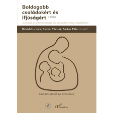 - BOLDOGABB CSALÁDOKÉRT ÉS IFJÚSÁGÉRT II. KÖTET társadalom- és humántudomány