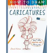 Bonnier Books UK How To Draw Caricatures – David Antram (Puha kötésű) idegen nyelvű könyv