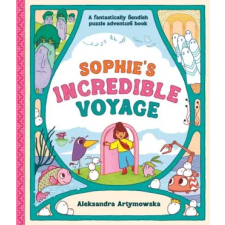 Bonnier Books UK Sophie's Incredible Voyage – Aleksandra Artymowska (Kemény kötésű) idegen nyelvű könyv