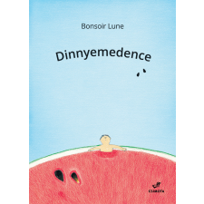 Bonsoir Lune - Dinnyemedence gyermek- és ifjúsági könyv