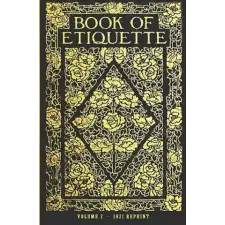  Book Of Etiquette - 1921 Reprint – Ross Brown,Lillian Eichler Watson idegen nyelvű könyv