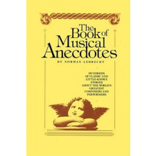  Book of Musical Anecdotes – Norman Lebrecht idegen nyelvű könyv