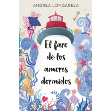 Booket EL FARO DE LOS AMORES DORMIDOS | ANDREA LONGARELA egyéb könyv