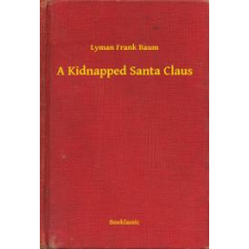 Booklassic A Kidnapped Santa Claus egyéb e-könyv