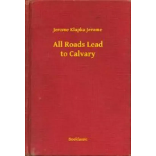 Booklassic All Roads Lead to Calvary egyéb e-könyv