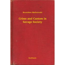 Booklassic Crime and Custom in Savage Society egyéb e-könyv