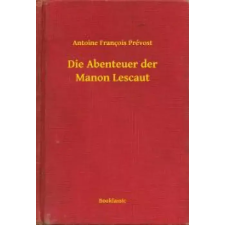 Booklassic Die Abenteuer der Manon Lescaut egyéb e-könyv