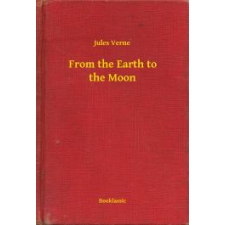 Booklassic From the Earth to the Moon egyéb e-könyv