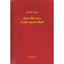 Booklassic How the two Ivans quarrelled egyéb e-könyv