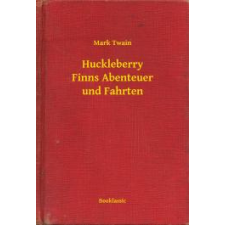 Booklassic Huckleberry Finns Abenteuer und Fahrten egyéb e-könyv