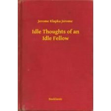 Booklassic Idle Thoughts of an Idle Fellow egyéb e-könyv