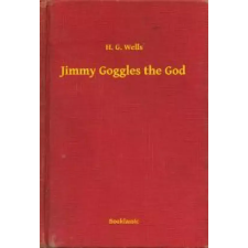 Booklassic Jimmy Goggles the God egyéb e-könyv