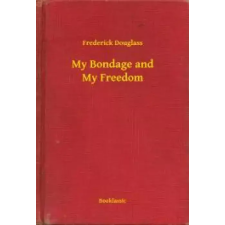 Booklassic My Bondage and My Freedom egyéb e-könyv