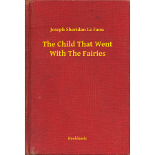 Booklassic The Child That Went With The Fairies egyéb e-könyv