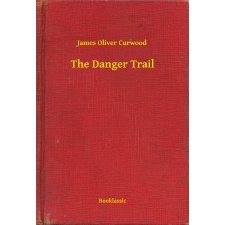 Booklassic The Danger Trail egyéb e-könyv