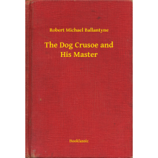 Booklassic The Dog Crusoe and His Master egyéb e-könyv