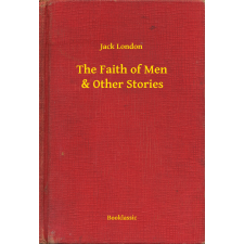 Booklassic The Faith of Men & Other Stories egyéb e-könyv