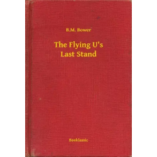 Booklassic The Flying U's Last Stand egyéb e-könyv
