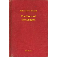 Booklassic The Hour of the Dragon egyéb e-könyv