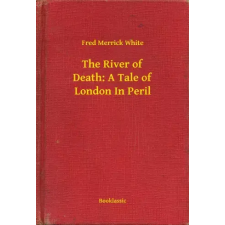 Booklassic The River of Death: A Tale of London In Peril egyéb e-könyv