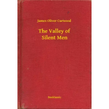 Booklassic The Valley of Silent Men egyéb e-könyv