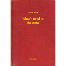 Booklassic What's Bred in the Bone egyéb e-könyv