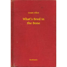 Booklassic What's Bred in the Bone egyéb e-könyv
